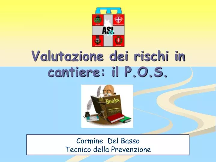 valutazione dei rischi in cantiere il p o s