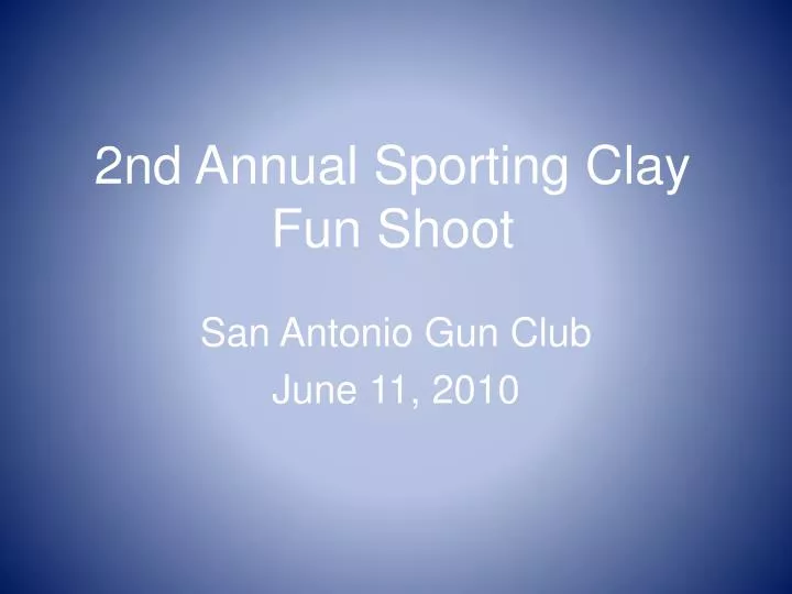 2nd annual sporting clay fun shoot