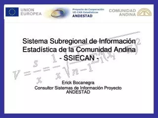 Sistema Subregional de Información Estadística de la Comunidad Andina - SSIECAN -