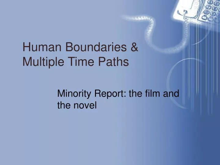 human boundaries multiple time paths