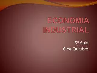 ECONOMIA INDUSTRIAL