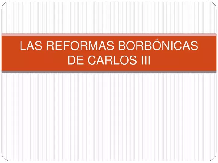 las reformas borb nicas de carlos iii