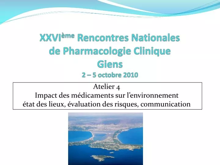 xxvi me rencontres nationales de pharmacologie clinique giens 2 5 octobre 2010