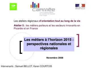 Les métiers à l’horizon 2015 : perspectives nationales et régionales