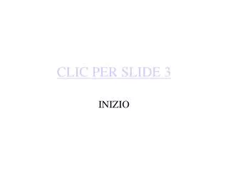clic per slide 3