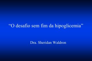 “O desafio sem fim da hipoglicemia”