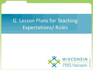 G. Lesson Plans for Teaching Expectations/ Rules