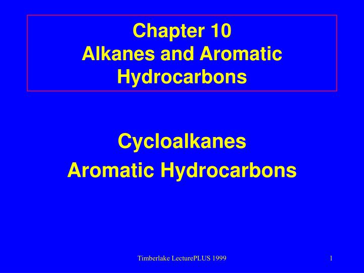 chapter 10 alkanes and aromatic hydrocarbons