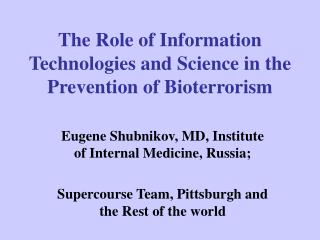 The Role of Information Technologies and Science in the Prevention of Bioterrorism