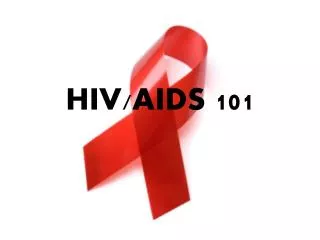 HIV/AIDS 101