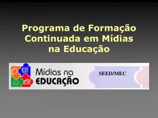 programa de forma o continuada em m dias na educa o