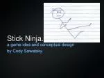 Stick Ninja. - slide 1