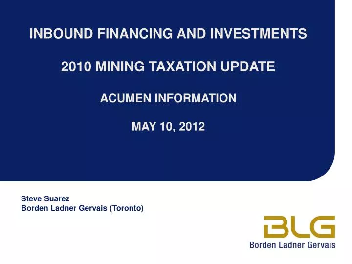inbound financing and investments 2010 mining taxation update acumen information may 10 2012
