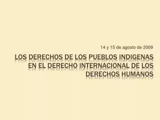 Los derechos de los pueblos indigenas en el derecho internacional de los derechos humanos