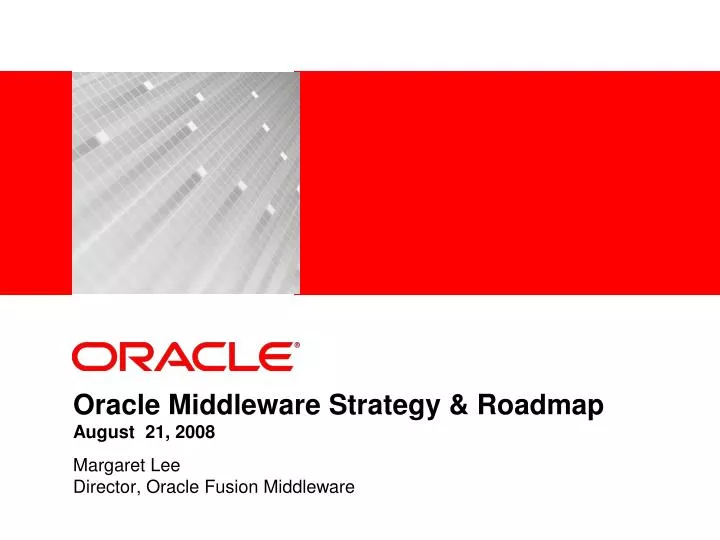 oracle middleware strategy roadmap august 21 2008