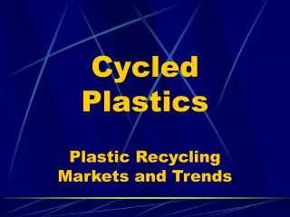 Cycled Plastics