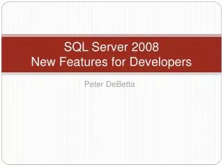SQL Server 2008 New Features for Developers