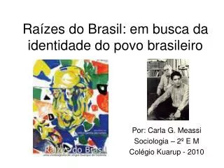 Raízes do Brasil: em busca da identidade do povo brasileiro