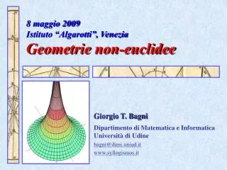 8 maggio 2009 Istituto “Algarotti”, Venezia Geometrie non-euclidee