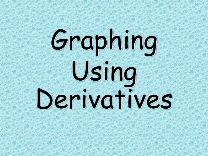 graphing using derivatives