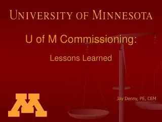 U of M Commissioning: Lessons Learned