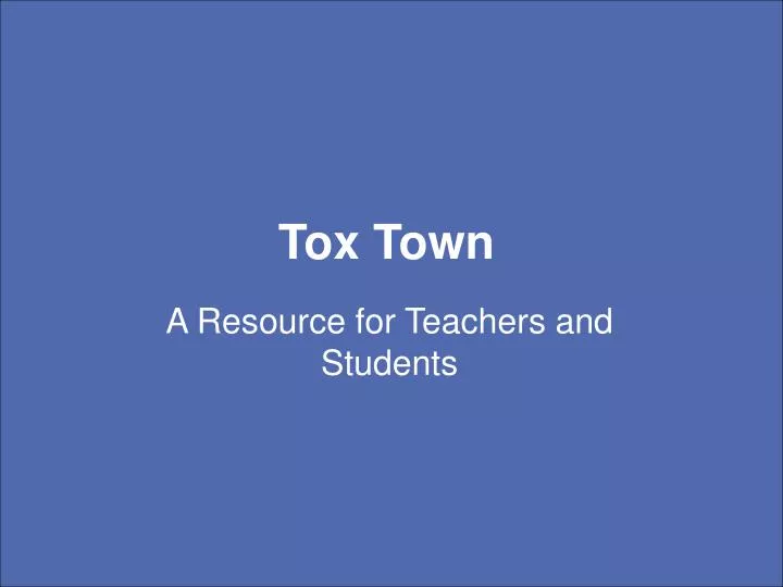 tox town