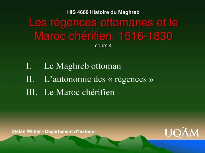 his 4668 histoire du maghreb les r gences ottomanes et le maroc ch rifien 1516 1830 cours 4