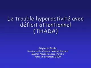 Le trouble hyperactivité avec déficit attentionnel (THADA)