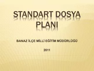 STANDART DOSYA PLANI