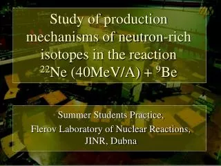Study of production mechanisms of neutron-rich isotopes in the reaction 22 Ne (40MeV/A) + 9 Be