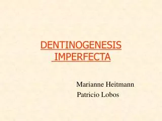 dentinogenesis imperfecta