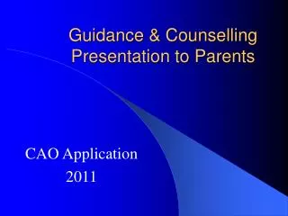 Guidance &amp; Counselling Presentation to Parents