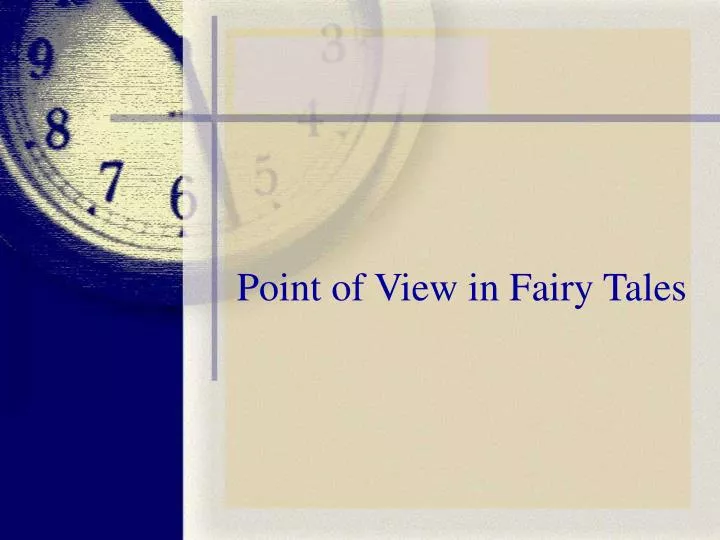 point of view in fairy tales