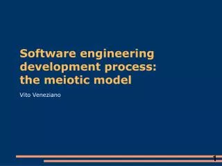 Software engineering development process: the meiotic model