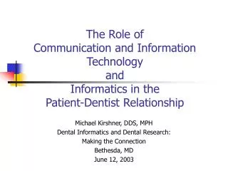 The Role of Communication and Information Technology and Informatics in the Patient-Dentist Relationship