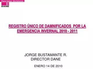 REGISTRO ÚNICO DE DAMNIFICADOS POR LA EMERGENCIA INVERNAL 2010 - 2011