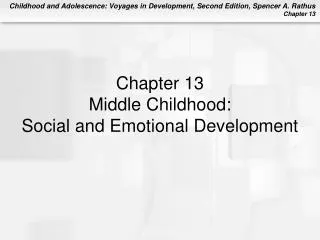Chapter 13 Middle Childhood: Social and Emotional Development