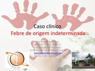 caso cl nico febre de origem indeterminada