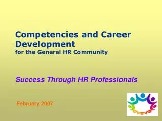 Competenc ies and Career Development for the General H R Community