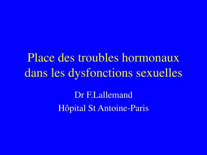 place des troubles hormonaux dans les dysfonctions sexuelles