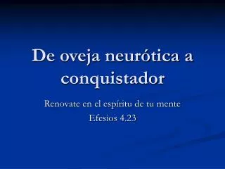 De oveja neurótica a conquistador