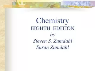 Chemistry EIGHTH EDITION by Steven S. Zumdahl Susan Zumdahl