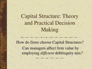 Capital Structure: Theory and Practical Decision Making