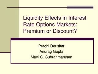 Liquidity Effects in Interest Rate Options Markets: Premium or Discount?