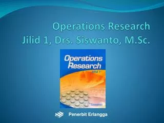 Operations Research Jilid 1, Drs. Siswanto , M.Sc.