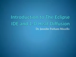 Introduction to The Eclipse IDE and 1-D Heat Diffusion