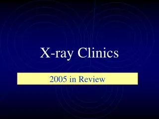 X-ray Clinics