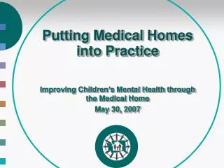 Putting Medical Homes into Practice