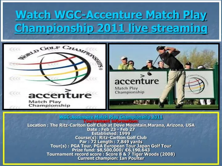 watch wgc accenture match play championship 2011 live streaming