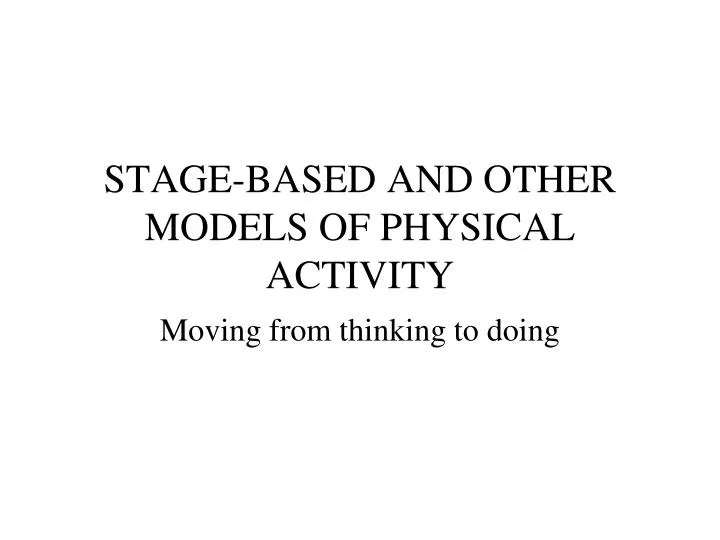 stage based and other models of physical activity